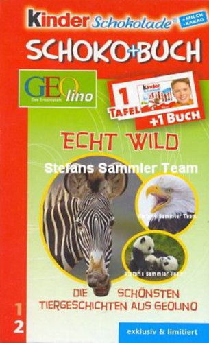 Peter-Matthias Gaede - Echt Wild: Die Schnsten Tiergeschichten aus geolino