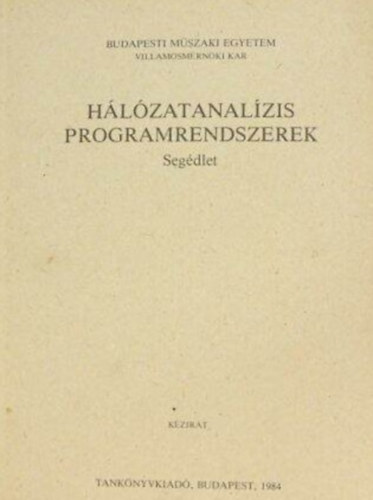 Cs�falvay Kl�ra - Szalai Zolt�n - Varga Imre - Abonyi Zsolt - Cz�h Gy�rgy - Kray Gy�rgy - Kuns�gi L�szl� - H�l�zatanal�zis programrendszerek Seg�dlet