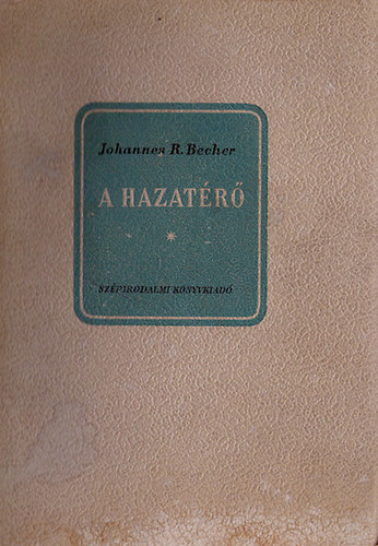 Johannes R. Becher - A hazatérő