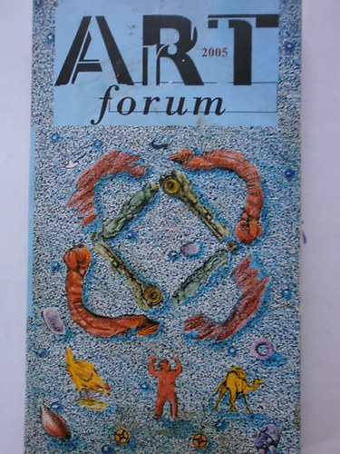 Butak Andrs szerk. - Art forum 2005