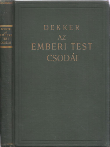 Dekker - Az emberi test csod�i