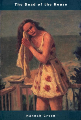 Hannah Green - The Dead of the House (A h�z halottjai)