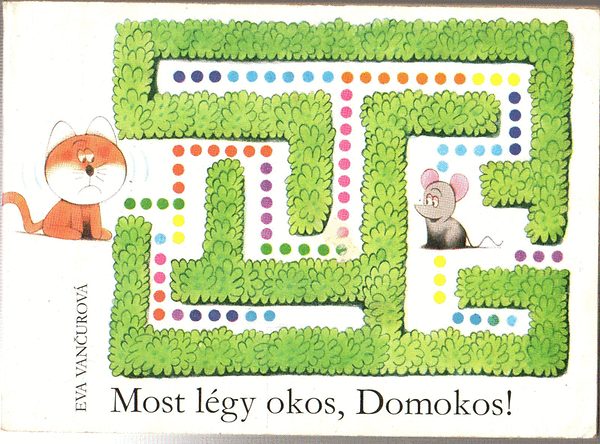 Eva Vancurov - Most lgy okos, Domokos!