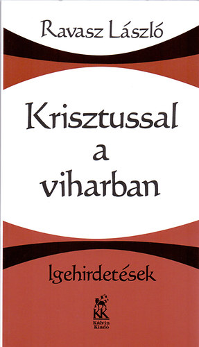 Ravasz Lszl - Krisztussal a viharban - Igehirdetsek