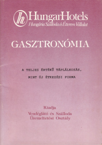 HungarHotels - Gasztronmia: A teljes rtk tpllkozs, mint j tkezsi forma
