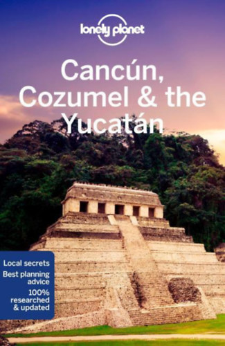 Lonely Planet - Lonely Planet Cancun, Cozumel & the Yucatan 2021