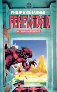 Philip Jos Farmer - Fenevadak (egy msik dimenzibl)