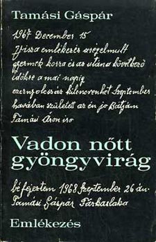 Tamási Gáspár - Vadon nőtt gyöngyvirág