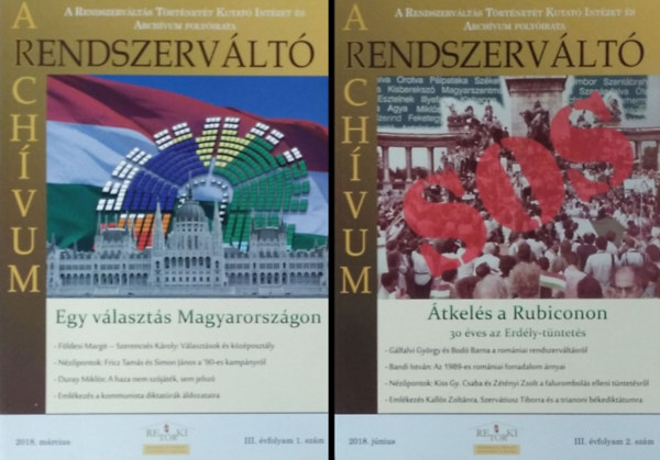 Nagymih�ly Zolt�n  (szerk.) H�zi Bal�zs (szerk.) - Rendszerv�lt� Arch�vum, 2018/1-2. (a f�l III. �vfolyam, lapsz�monk�nt)
