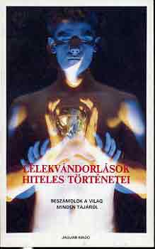 Lélekvándorlások hiteles történetei