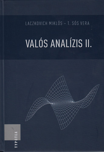 T.sós Vera Laczkovich Miklós - Valós analízis II.