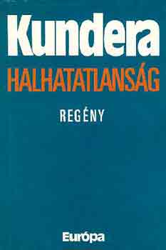 Milan Kundera - Halhatatlans�g
