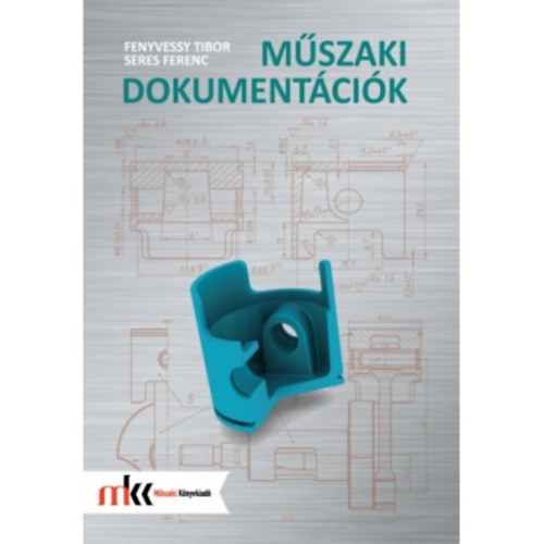 Seres Ferenc Fenyvessy Tibor - M�szaki dokument�ci�k