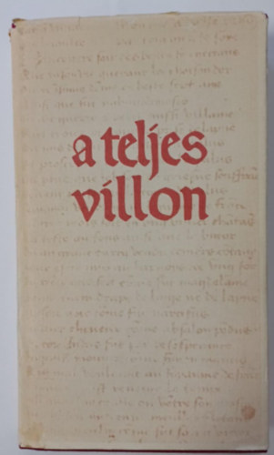 Francois Villon - A teljes Villon