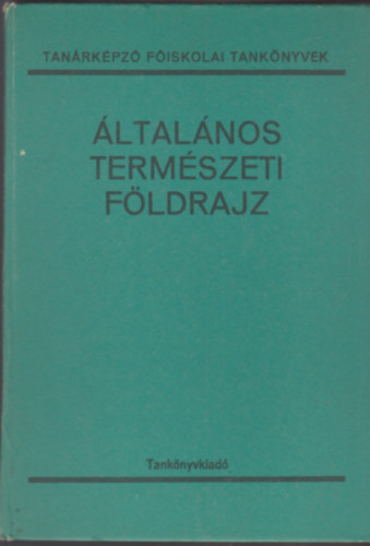 Dr. Fut Jzsef (szerk.) - ltalnos termszeti fldrajz