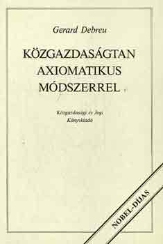 Gerard Debreu - Kzgazdasgtan axiomatikus mdszerrel