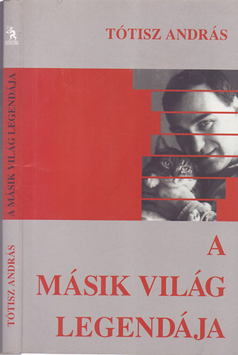 Tótisz András - A másik világ legendája - filozófikus gondolkodás