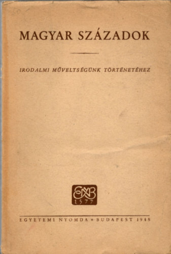 Magyar századok - irodalmi műveltségünk történetéhez