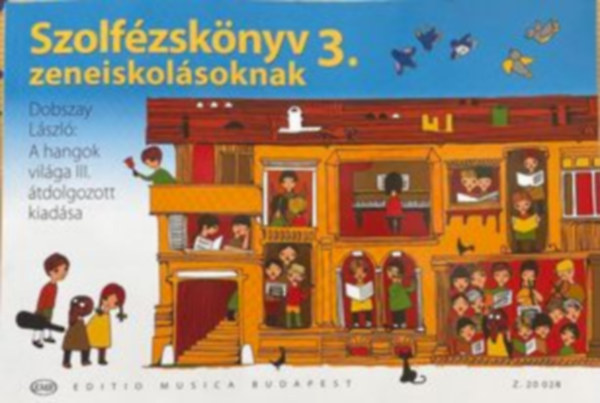 Spiegel Marianna (átdolg.), Dobszay László Czifruszné Zapotoczky Csilla (átdolg.) - Szolfézskönyv zeneiskolásoknak 3.