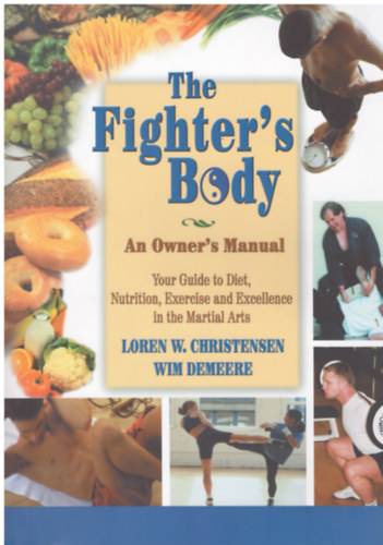 Loren W. Christensen, Wim Demeere - The fighter's body- An owner's manual