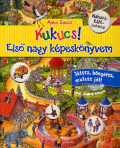 Anne Suess - Kukucs! Els nagy kpesknyvem - Jtssz, bngssz, mulass jl!