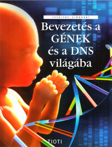 Anna Claybourne - Bevezet�s a G�NEK �s a DNS vil�g�ba