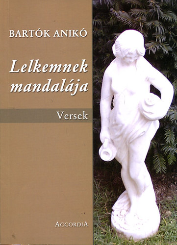 Bartk Anik - Lelkemnek mandalja