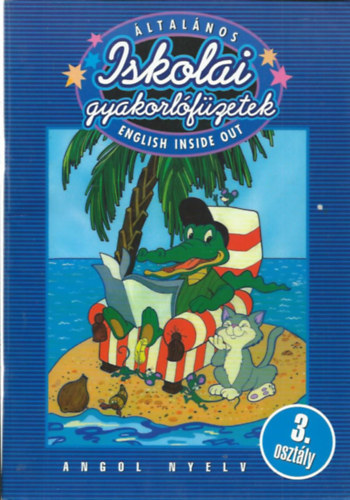 Általános iskolai gyakorlófüzetek - English Inside Out - Angol nyelv 3. osztály