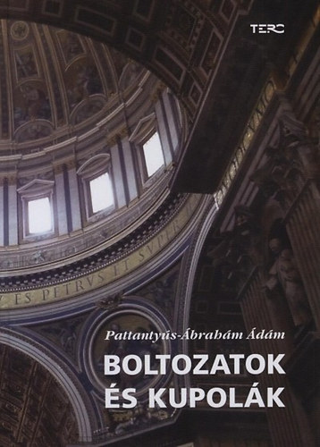 Pattanty�s-�brah�m �d�m - Boltozatok �s kupol�k