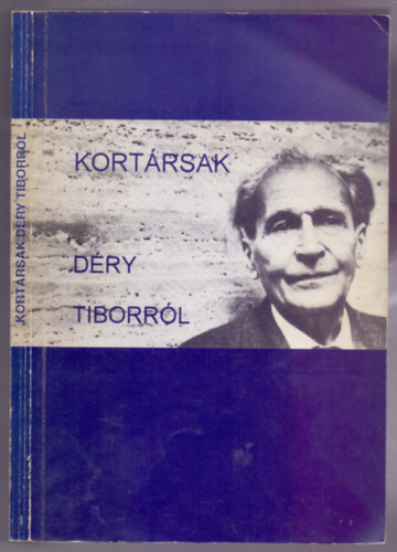 Botka Ferenc  (szerk.) - Kortrsak Dry Tiborrl