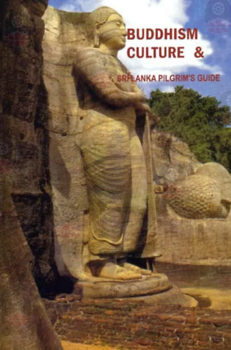 Buddhism Culture & Sri Lanka Pilgrim's Guide