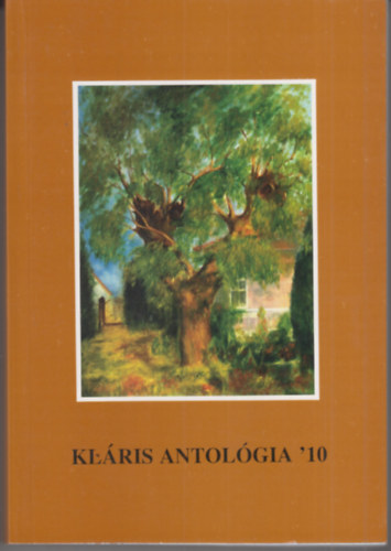 Gy�rgyp�l Katalin  (szerk.) - Kl�ris antol�gia '10
