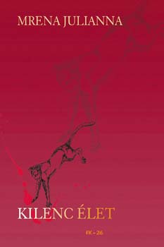 Mrena Julianna - Kilenc �let