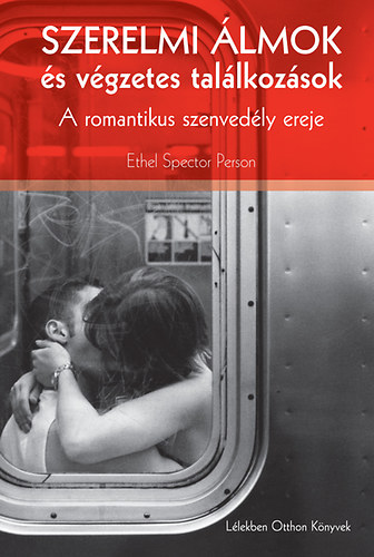 Ethel Spector Person - Szerelmi �lmok �s v�gzetes tal�lkoz�sok - A romantikus szenved�ly ereje