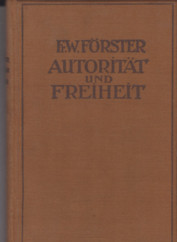 Fr. W. F�rster - Autorit�t und Freiheit