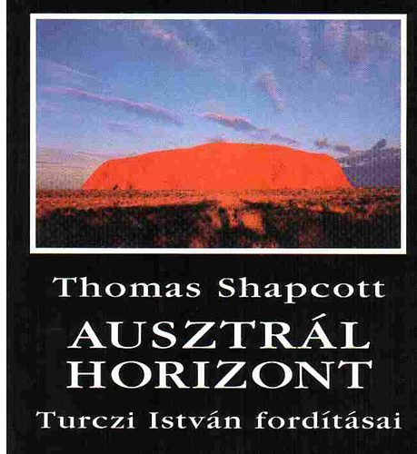 Thomas Shapcott - Ausztrl horizont (Turczi Istvn versfordtsai)