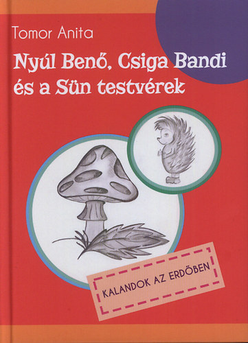 Tomor Anita - Nyl Ben, Csiga Bandi s a Sn testvrek