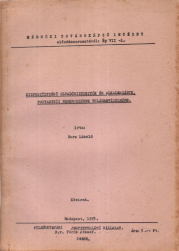 Bors Lszl - Kisfeszltsg olvadbiztostk s alkalmazsuk, fogyaszti berendezsek tlramvdelmre