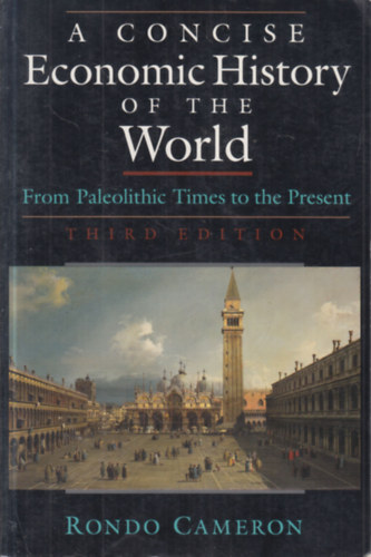 Rondo Cameron - A concise economic history of the world