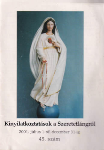 Kinyilatkoztatsok a Szeretetlngrl 2001. jlius 1-tl december 31-ig 45. szm