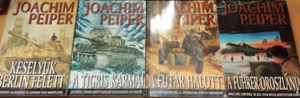 Peiper Joachim - 4 db Joachim Peiper: Keselyk Berlin felett; A Tigris karmai; A futr halott; A Fhrer oroszlnja