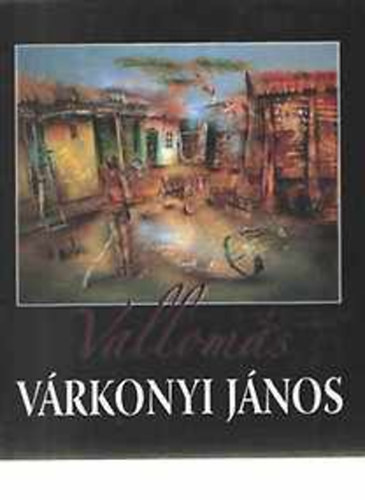 Vrkonyi Jnos - Valloms - Vrkonyi Jnos