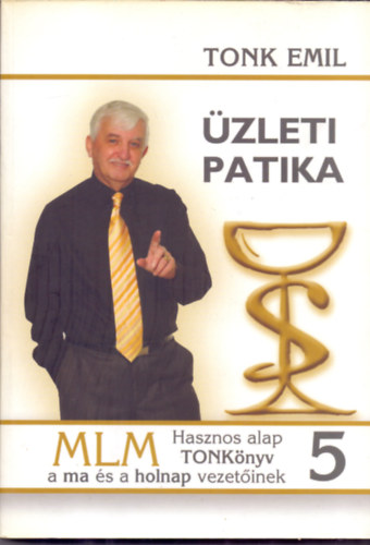 Tonk Emil - zleti patika  5. Hasznos alap  TONKnyv  ma s a holnap vezetinek - t a sikerhez