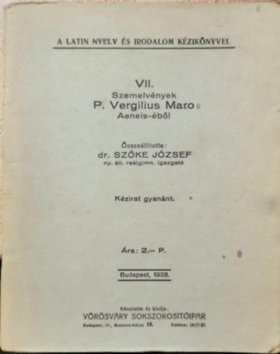 Dr. Sz�ke J�zsef - Szemelv�nyek P. Vergilius Maro Aeneis-�b�l VII.
