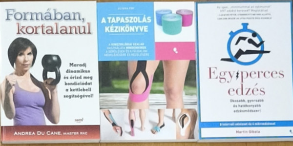Andrea Du Cane, Aliana Kim, Martin Gibala - 3db edzéssel kapcsolatos kézikönyv mindenkinek - Formában, kortalanul!, A tapaszolás kézikönyve, Egyperces edzés