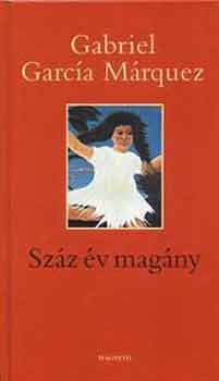 Gabriel Garc�a M�rquez - Sz�z �v mag�ny