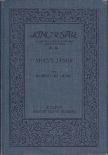 Keresztury Dezs� - Arany J�nos (Kincsest�r)