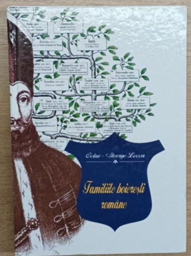 Octav-George Lecca - Familiile Boieresti Romane istorie si genealogie (dupa izvoare autentice) - Romn bojr csaldok trtnete s genealgija (hiteles forrsok alapjn)