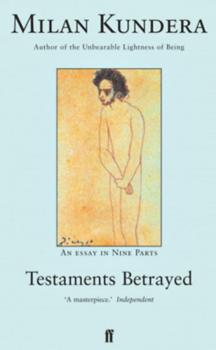Milan Kundera - Testaments Betrayed - An Essay in Nine Parts