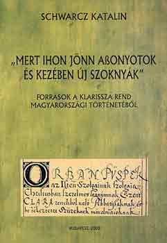 Schwarz Katalin - "Mert ihon jnn asszonyotok s kezben j szoknyk"